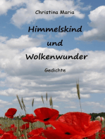 Himmelskind und Wolkenwunder: Gedichte