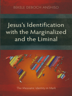 Jesus’s Identification with the Marginalized and the Liminal: The Messianic Identity in Mark