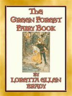 THE GREEN FOREST FAIRY BOOK - 11 Illustrated tales from long, long ago: 11 Children's stories from when all the world was young 