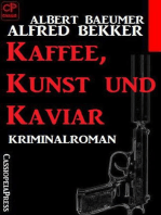 Kaffee, Kunst und Kaviar: Kriminalroman