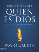 Cómo entender quien es Dios: Una de las siete partes de la teología sistemática de Grudem