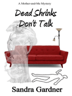 Dead Shrinks Don't Talk: A Mother and Me Mystery