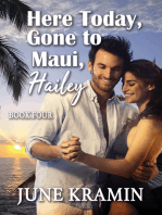 Here Today Gone to Maui, Hailey