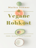 Vegane Rohkost: Oder: Warum kein Fleisch?