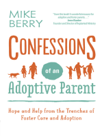 Confessions of an Adoptive Parent: Hope and Help from the Trenches of Foster Care and Adoption