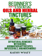 Beginner's Guide to Essential Oils and Herbal Tinctures: DIY Natural Remedies with Herbs, Aromatherapy Recipes, Infused Oils, and Much More!: Homesteading Freedom