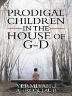 Prodigal Children in the House of G-d