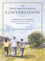 The Lost Discipline of Conversation: Surprising Lessons in Spiritual Formation Drawn from the English Puritans