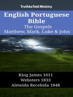 English Portuguese Bible - The Gospels - Matthew, Mark, Luke & John: King James 1611 - Websters 1833 - Almeida Recebida 1848