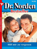 Hilf mir zu vergessen: Dr. Norden Bestseller 260 – Arztroman