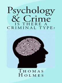 Psychology and Crime: Is There a Criminal Type?