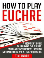 How To Play Euchre: A Beginner’s Guide to Learning the Euchre Card Game Instructions, Scoring & Strategies to Win at Playing Euchre