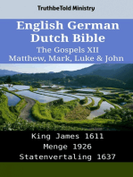 English German Dutch Bible - The Gospels XII - Matthew, Mark, Luke & John: King James 1611 - Menge 1926 - Statenvertaling 1637