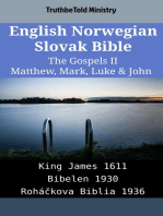 English Norwegian Slovak Bible - The Gospels II - Matthew, Mark, Luke & John: King James 1611 - Bibelen 1930 - Roháčkova Biblia 1936