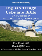 English Telugu Cebuano Bible - The Gospels IV - Matthew, Mark, Luke & John: New Heart 2010 - తెలుగు బైబిల్ 1880 - Cebuano Ang Biblia, Bugna Version 1917