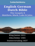 English German Dutch Bible - The Gospels X - Matthew, Mark, Luke & John: King James 1611 - Elberfelder 1905 - Statenvertaling 1637