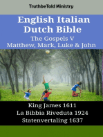 English Italian Dutch Bible - The Gospels V - Matthew, Mark, Luke & John: King James 1611 - La Bibbia Riveduta 1924 - Statenvertaling 1637