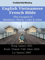 English Vietnamese French Bible - The Gospels II - Matthew, Mark, Luke & John: King James 1611 - Kinh Thánh Việt Năm 1934 - La Sainte 1887