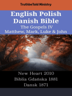 English Polish Danish Bible - The Gospels IV - Matthew, Mark, Luke & John: New Heart 2010 - Biblia Gdańska 1881 - Dansk 1871