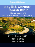 English German Danish Bible - The Gospels XII - Matthew, Mark, Luke & John: King James 1611 - Menge 1926 - Dansk 1931