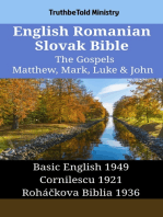 English Romanian Slovak Bible - The Gospels - Matthew, Mark, Luke & John: Basic English 1949 - Cornilescu 1921 - Roháčkova Biblia 1936