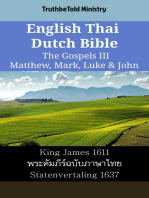 English Thai Dutch Bible - The Gospels III - Matthew, Mark, Luke & John: King James 1611 - พระคัมภีร์ฉบับภาษาไทย - Statenvertaling 1637