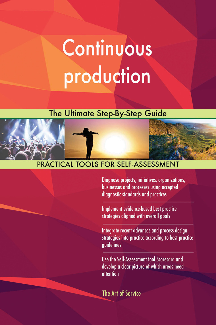 Continuous production The Ultimate Step-By-Step Guide by Gerardus ...