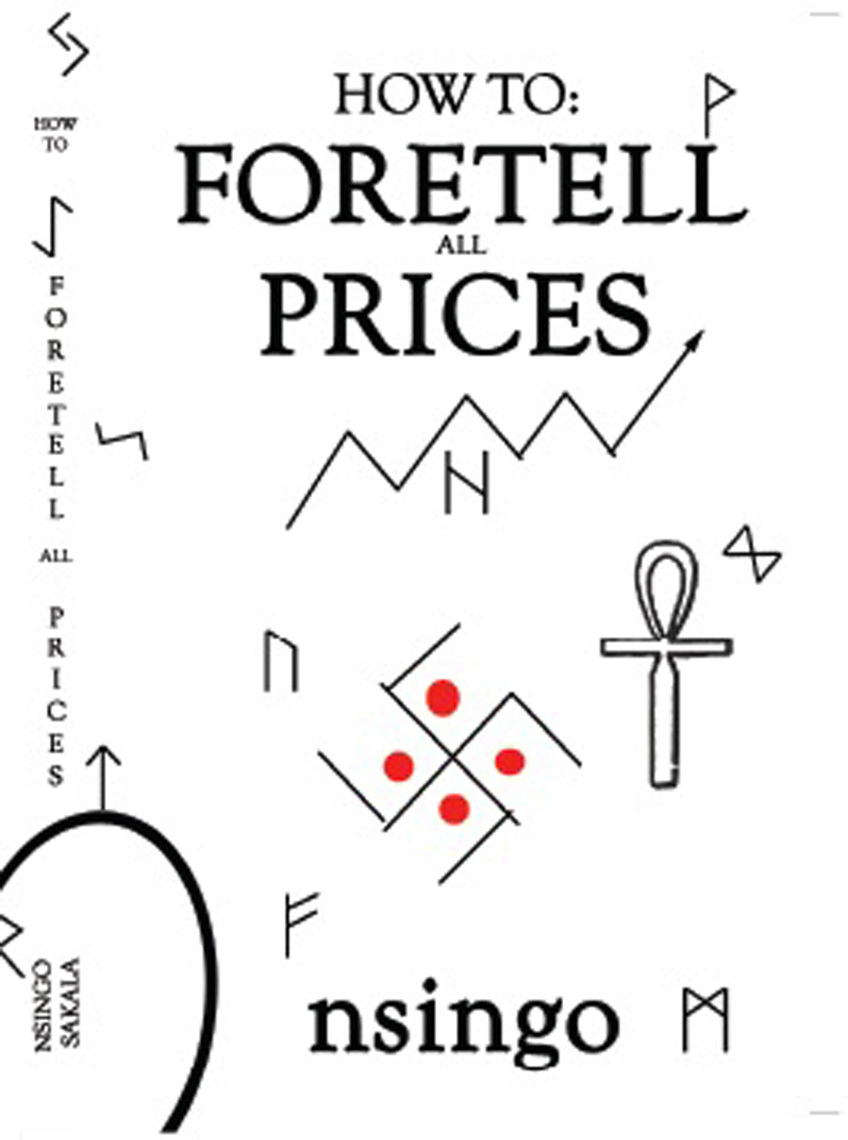 How To Foretell All Prices by Nsingo Sakala (Ebook) - Read free for 30 days