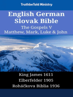 English German Slovak Bible - The Gospels V - Matthew, Mark, Luke & John: King James 1611 - Elberfelder 1905 - Roháčkova Biblia 1936