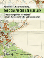 Topografische Leerstellen: Ästhetisierungen verschwindender und verschwundener Dörfer und Landschaften