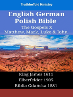 English German Polish Bible - The Gospels X - Matthew, Mark, Luke & John: King James 1611 - Elberfelder 1905 - Biblia Gdańska 1881