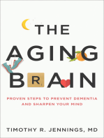 The Aging Brain: Proven Steps to Prevent Dementia and Sharpen Your Mind