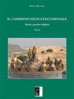 Il Cammino Neocatecumenale: Storia e pratica religiosa (Vol. I)
