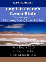 English French Czech Bible - The Gospels VI - Matthew, Mark, Luke & John: New Heart 2010 - La Sainte 1887 - Bible Kralická 1613