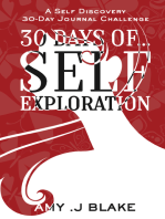 30 Day Journal: 30 Days Of Self Exploration - A Self Discovery 30-Day Journal Challenge - Gain Awareness In Less Than 10 Minutes A Day - Vol 2