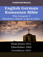 English German Romanian Bible - The Gospels V - Matthew, Mark, Luke & John: King James 1611 - Elberfelder 1905 - Cornilescu 1921