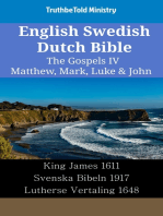 English Swedish Dutch Bible - The Gospels IV - Matthew, Mark, Luke & John: King James 1611 - Svenska Bibeln 1917 - Lutherse Vertaling 1648