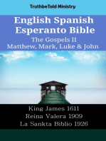 English Spanish Esperanto Bible - The Gospels II - Matthew, Mark, Luke & John: King James 1611 - Reina Valera 1909 - La Sankta Biblio 1926
