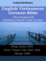 English Vietnamese German Bible - The Gospels III - Matthew, Mark, Luke & John: King James 1611 - Kinh Thánh Việt Năm 1934 - Menge 1926