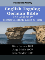 English Tagalog German Bible - The Gospels IV - Matthew, Mark, Luke & John: King James 1611 - Ang Biblia 1905 - Elberfelder 1905