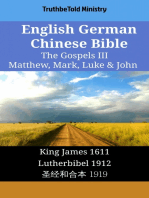 English German Chinese Bible - The Gospels III - Matthew, Mark, Luke & John: King James 1611 - Lutherbibel 1912 - 圣经和合本 1919