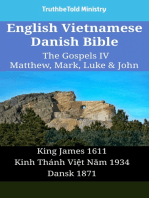 English Vietnamese Danish Bible - The Gospels IV - Matthew, Mark, Luke & John: King James 1611 - Kinh Thánh Việt Năm 1934 - Dansk 1871