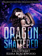 Dragon Shattered: Spellbound Shifters: Dragons Entwined, #1