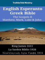 English Esperanto Greek Bible - The Gospels II - Matthew, Mark, Luke & John: King James 1611 - La Sankta Biblio 1926 - Νεοελληνική Αγία Γραφή 1904