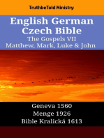 English German Czech Bible - The Gospels VII - Matthew, Mark, Luke & John: Geneva 1560 - Menge 1926 - Bible Kralická 1613