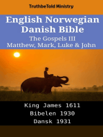 English Norwegian Danish Bible - The Gospels III - Matthew, Mark, Luke & John: King James 1611 - Bibelen 1930 - Dansk 1931