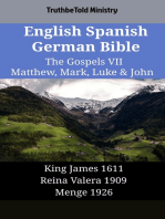 English Spanish German Bible - The Gospels VII - Matthew, Mark, Luke & John: King James 1611 - Reina Valera 1909 - Menge 1926