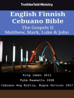 English Finnish Cebuano Bible - The Gospels II - Matthew, Mark, Luke & John: King James 1611 - Pyhä Raamattu 1938 - Cebuano Ang Biblia, Bugna Version 1917