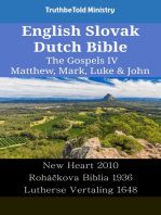 English Slovak Dutch Bible - The Gospels IV - Matthew, Mark, Luke & John: New Heart 2010 - Roháčkova Biblia 1936 - Lutherse Vertaling 1648