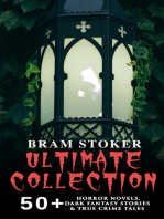 BRAM STOKER Ultimate Collection: 50+ Horror Novels, Dark Fantasy Stories & True Crime Tales: Dracula, The Mystery of the Sea, The Jewel of Seven Stars, The Snake's Pass, The Lady of the Shroud, The Lair of the White Worm, Famous Imposters…